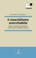 Il maschilismo orecchiabile. Mezzo secolo di sessismo nella musica leggera italiana